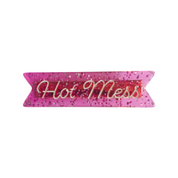 Hot Mess Hair Clip